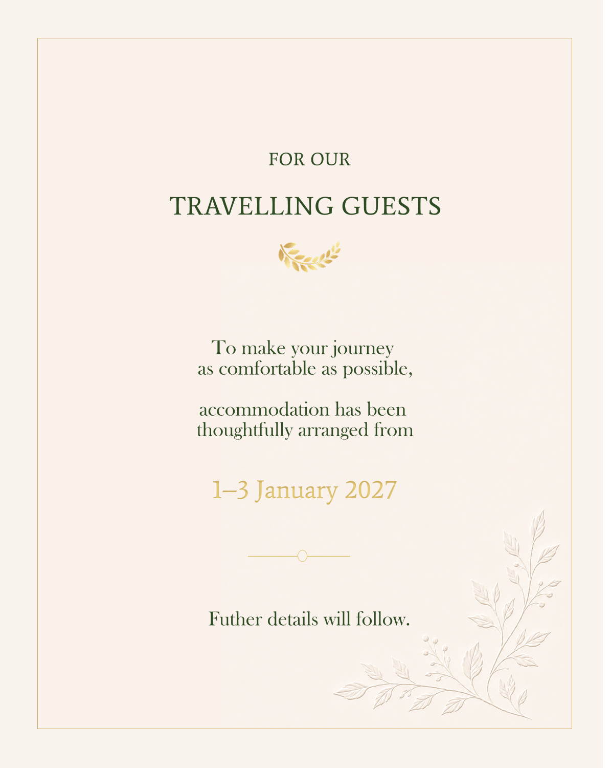 For our travelling guests — accommodation has been thoughtfully arranged from 1–3 January 2027. Further details will follow.